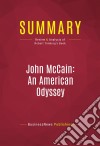 Summary: John McCain: An American OdysseyReview and Analysis of Robert Timberg&apos;s Book. E-book. Formato EPUB ebook