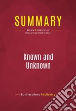 Summary: Known and UnknownReview and Analysis of Donald Rumsfeld&apos;s Book. E-book. Formato EPUB ebook