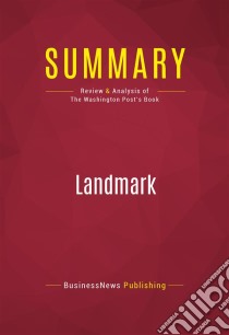 Summary: LandmarkReview and Analysis of The Washington Post's Book. E-book. Formato EPUB ebook di BusinessNews Publishing