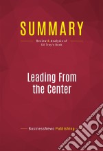 Summary: Leading From the CenterReview and Analysis of Gil Troy&apos;s Book. E-book. Formato EPUB ebook