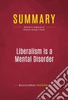 Summary: Liberalism is a Mental DisorderReview and Analysis of Michael Savage&apos;s Book. E-book. Formato EPUB ebook