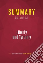 Summary: Liberty and TyrannyReview and Analysis of Mark R. Levin&apos;s Book. E-book. Formato EPUB ebook