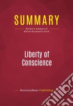 Summary: Liberty of ConscienceReview and Analysis of Martha Nussbaum&apos;s Book. E-book. Formato EPUB ebook