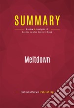 Summary: MeltdownReview and Analysis of Katrina vanden Heuvel&apos;s Book. E-book. Formato EPUB ebook