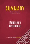 Summary: Millionaire RepublicanReview and Analysis of Wayne Allyn Root&apos;s Book. E-book. Formato EPUB ebook