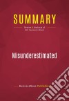 Summary: MisunderestimatedReview and Analysis of Bill Sammon&apos;s Book. E-book. Formato EPUB ebook