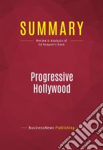 Summary: Progressive HollywoodReview and Analysis of Ed Rampell&apos;s Book. E-book. Formato EPUB ebook