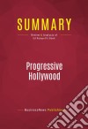 Summary: Progressive HollywoodReview and Analysis of Ed Rampell&apos;s Book. E-book. Formato EPUB ebook