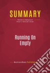 Summary: Running On EmptyReview and Analysis of Peter G. Peterson&apos;s Book. E-book. Formato EPUB ebook