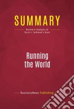 Summary: Running the WorldReview and Analysis of David J. Rothkopf&apos;s Book. E-book. Formato EPUB ebook