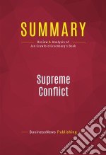 Summary: Supreme ConflictReview and Analysis of Jan Crawford Greenburg&apos;s Book. E-book. Formato EPUB ebook