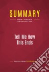 Summary: Tell Me How This EndsReview and Analysis of Linda Robinson&apos;s Book. E-book. Formato EPUB ebook