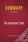 Summary: The Assassins&apos; GateReview and Analysis of George Packer&apos;s Book. E-book. Formato EPUB ebook