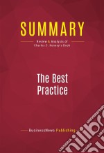 Summary: The Best PracticeReview and Analysis of Charles C. Kenney&apos;s Book. E-book. Formato EPUB ebook