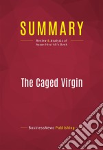 Summary: The Caged VirginReview and Analysis of Ayaan Hirsi Ali&apos;s Book. E-book. Formato EPUB ebook