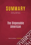 Summary: The Disposable AmericanReview and Analysis of Louis Uchitelle&apos;s Book. E-book. Formato EPUB ebook