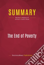 Summary: The End of PovertyReview and Analysis of Jeffrey D. Sachs&apos;s Book. E-book. Formato EPUB ebook