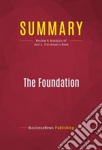 Summary: The FoundationReview and Analysis of Joel L. Fleishman&apos;s Book. E-book. Formato EPUB ebook