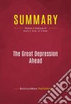 Summary: The Great Depression AheadReview and Analysis of Harry S. Dent, Jr.&apos;s Book. E-book. Formato EPUB ebook