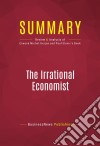 Summary: The Irrational EconomistReview and Analysis of Erwann Michel-Kerjan and Paul Slovic&apos;s Book. E-book. Formato EPUB ebook