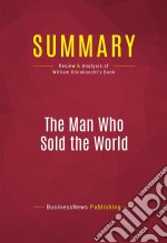 Summary: The Man Who Sold the WorldReview and Analysis of William Kleinknecht&apos;s Book. E-book. Formato EPUB ebook