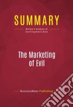 Summary: The Marketing of EvilReview and Analysis of David Kupelian&apos;s Book. E-book. Formato EPUB ebook