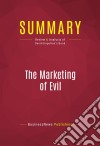 Summary: The Marketing of EvilReview and Analysis of David Kupelian&apos;s Book. E-book. Formato EPUB ebook