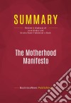 Summary: The Motherhood ManifestoReview and Analysis of Joan Blades and Kristin Rowe-Finkbeiner&apos;s Book. E-book. Formato EPUB ebook