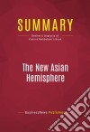 Summary: The New Asian HemisphereReview and Analysis of Kishore Mahbubani&apos;s Book. E-book. Formato EPUB ebook