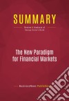 Summary: The New Paradigm for Financial MarketsReview and Analysis of George Soros&apos;s Book. E-book. Formato EPUB ebook