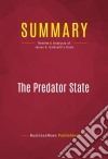 Summary: The Predator StateReview and Analysis of James K. Galbraith&apos;s Book. E-book. Formato EPUB ebook