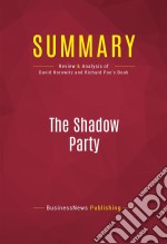 Summary: The Shadow PartyReview and Analysis of David Horowitz and Richard Poe&apos;s Book. E-book. Formato EPUB ebook