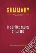 Summary: The United States of EuropeReview and Analysis of T. R. Reid&apos;s Book. E-book. Formato EPUB ebook