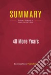 Summary: 40 More YearsReview and Analysis of James Carville&apos;s Book. E-book. Formato EPUB ebook