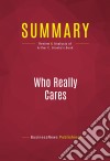 Summary: Who Really CaresReview and Analysis of Arthur C. Brooks&apos;s Book. E-book. Formato EPUB ebook