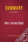 Summary: Why I Turned RightReview and Analysis of Mary Eberstadt&apos;s Book. E-book. Formato EPUB ebook