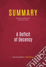 Summary: A Deficit of DecencyReview and Analysis of Zell Miller&apos;s Book. E-book. Formato EPUB ebook