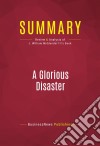 Summary: A Glorious DisasterReview and Analysis of J. William Middendorf II&apos;s Book. E-book. Formato EPUB ebook