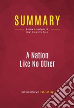 Summary: A Nation Like No OtherReview and Analysis of Newt Gingrich&apos;s Book. E-book. Formato EPUB ebook