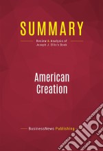 Summary: American CreationReview and Analysis of Joseph J. Ellis&apos;s Book. E-book. Formato EPUB ebook