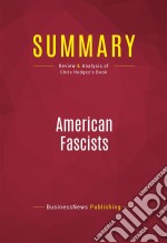 Summary: American FascistsReview and Analysis of Chris Hedges&apos;s Book. E-book. Formato EPUB ebook