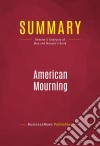 Summary: American MourningReview and Analysis of Moy and Morgan&apos;s Book. E-book. Formato EPUB ebook