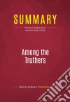 Summary: Among the TruthersReview and Analysis of Jonathan Kay&apos;s Book. E-book. Formato EPUB ebook