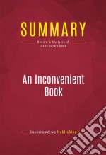 Summary: An Inconvenient BookReview and Analysis of Glenn Beck&apos;s Book. E-book. Formato EPUB ebook