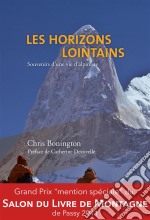 Les horizons lointainsSouvenirs d&apos;une vie d&apos;alpiniste. E-book. Formato EPUB ebook