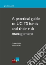 A practical guide to UCITS funds and their risk managementHow to invest with security. E-book. Formato EPUB