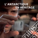 L&apos;Antarctique en héritage. E-book. Formato EPUB ebook