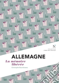 Allemagne : la mémoire libéréeL'Âme des Peuples. E-book. Formato EPUB ebook