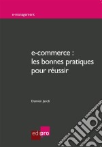 e-commerce : les bonnes pratiques pour réussirQuelles stratégies marketing pour le commerce électronique ?. E-book. Formato EPUB ebook