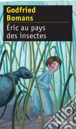 Eric au pays des insectesUn roman d&apos;aventures !. E-book. Formato EPUB